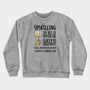 Upskilling Crewneck Sweatshirt